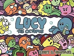E-Book (epub) Lucy the Octopus von Richy K. Chandler