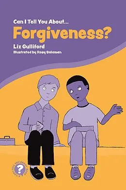E-Book (epub) Can I Tell You About Forgiveness? von Liz Gulliford