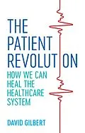 E-Book (epub) The Patient Revolution von David Gilbert