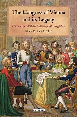 Broché The Congress of Vienna and Its Legacy de Mark Jarrett