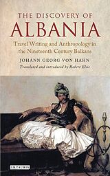 Livre Relié The Discovery of Albania de Johann George von Hahn