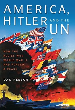 Couverture cartonnée America, Hitler and the UN de Dan Plesch