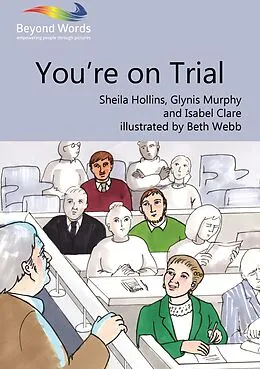 E-Book (epub) You're On Trial von Sheila Hollins, Glynis Murphy