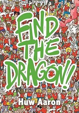 E-Book (pdf) Find the Dragon! von Aaron Huw Aaron