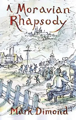 E-Book (epub) Moravian Rhapsody von Mark Dimond