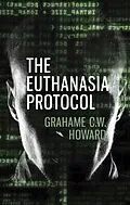 E-Book (epub) Euthanasia Protocol von Grahame C. W. Howard