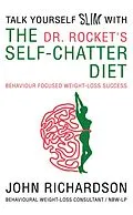 E-Book (epub) Dr Rocket's Talk Yourself Slim with the Self-Chatter Diet von John Richardson