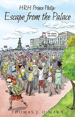 E-Book (epub) HRH Prince Philip: Escape from the Palace von Thomas J O'Mara