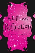 E-Book (epub) Different Reflection von Jane L Gibson