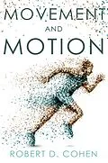 E-Book (epub) Movement and Motion von Robert D. Cohen