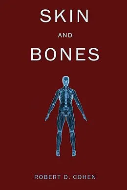 E-Book (epub) Skin and Bones von Robert D Cohen