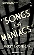 E-Book (epub) Songs of the Maniacs von Mickey J Corrigan