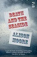E-Book (epub) Death and the Seaside von Alison Moore