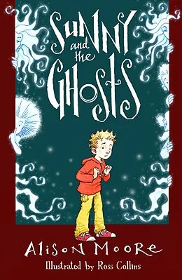 E-Book (epub) Sunny and the Ghosts von Alison Moore
