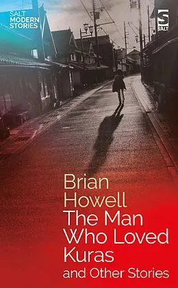 E-Book (epub) The Man Who Loved Kuras and Other Stories von Brian Howell