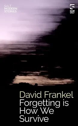 E-Book (epub) Forgetting is How We Survive von David Frankel