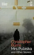 E-Book (epub) Mrs Pulaska and Other Stories von Christopher Burns