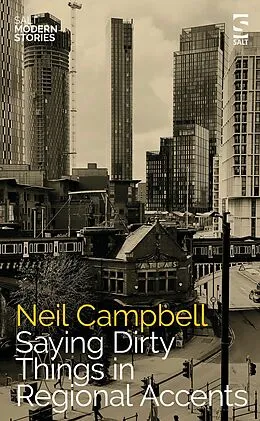 E-Book (epub) Saying Dirty Things in Regional Accents von Neil Campbell