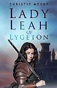 Kartonierter Einband Lady Leah of Lygeton von Christie Moore