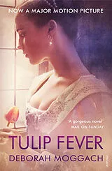 Kartonierter Einband Tulip Fever von Moggach Deborah