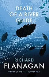 Kartonierter Einband Death of a River Guide von Richard Flanagan