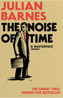 Couverture cartonnée The Noise of Time de Julian Barnes