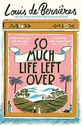 Kartonierter Einband So Much Life Left Over von Louis de Bernières