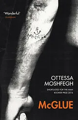 Kartonierter Einband McGlue von Ottessa Moshfegh
