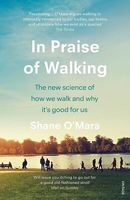 Couverture cartonnée In Praise of Walking de Shane O'Mara