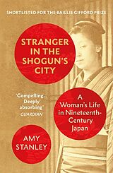 Couverture cartonnée Stranger in the Shogun's City de Amy Stanley