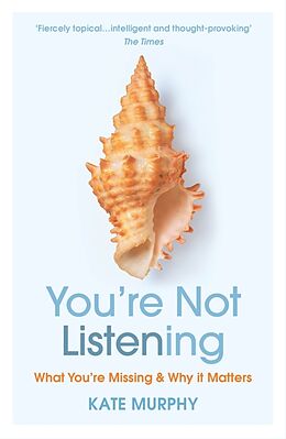 Kartonierter Einband You're Not Listening von Kate Murphy