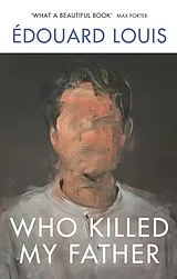 Kartonierter Einband Who Killed My Father von Edouard Louis