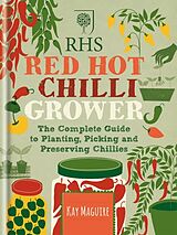 Fester Einband RHS Red Hot Chilli Grower von Kay Maguire