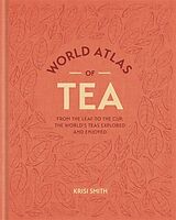 Livre Relié World Atlas of Tea de Krisi Smith