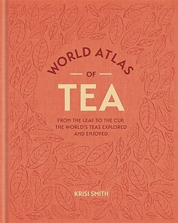 Livre Relié World Atlas of Tea de Krisi Smith