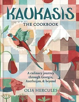 E-Book (epub) Kaukasis The Cookbook von Olia Hercules