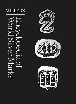 E-Book (epub) Miller's Encyclopedia of World Silver Marks von Judith Miller, Duncan Campbell