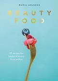 E-Book (epub) Beauty Food von Maria Ahlgren