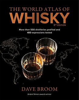 Livre Relié The World Atlas of Whisky 3rd edition de Dave Broom