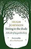 E-Book (epub) Sitting in the Shade von Hugh Johnson