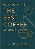 E-Book (epub) How to make the best coffee at home von James Hoffmann