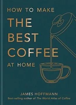 E-Book (epub) How to make the best coffee at home von James Hoffmann