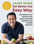 E-Book (epub) Eat Better the Easy Way von James Wong