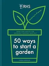 Fester Einband RHS 50 Ways to Start a Garden von Akeroyd Simon