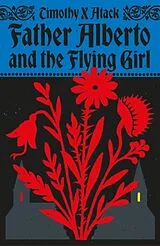 Fester Einband Father Alberto and the Flying Girl von Timothy X Atack