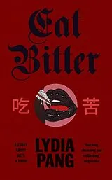 Kartonierter Einband Eat Bitter von Lydia Pang