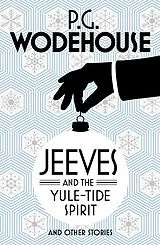 Kartonierter Einband Jeeves and the Yule-Tide Spirit and Other Stories von P.G. Wodehouse