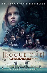 Kartonierter Einband Rogue One: A Star Wars Story von Alexander Freed