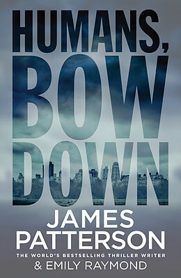 Kartonierter Einband Humans, Bow Down von James Patterson, Emily Raymond