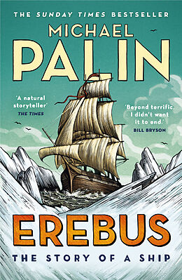 Kartonierter Einband Erebus: The Story of a Ship von Michael Palin